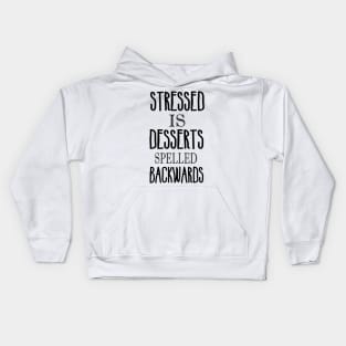 Stressed is desserts backwards Kids Hoodie